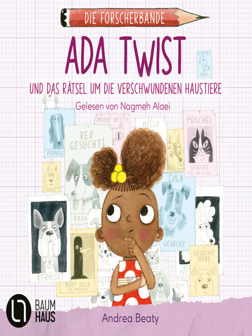 Titeldetails für Ada Twist und das Rätsel um die verschwundenen Haustiere nach Andrea Beaty - Warteliste